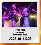 22.02.2014 Pressure Pulse Hollywood Rose Jack in Black