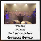 07.10.2023 Splendors Fox & the stolen Geese Glorreiche Halunken