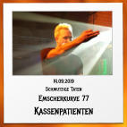 14.09.2019 Schmutzige Taten Emscherkurve 77 Kassenpatienten